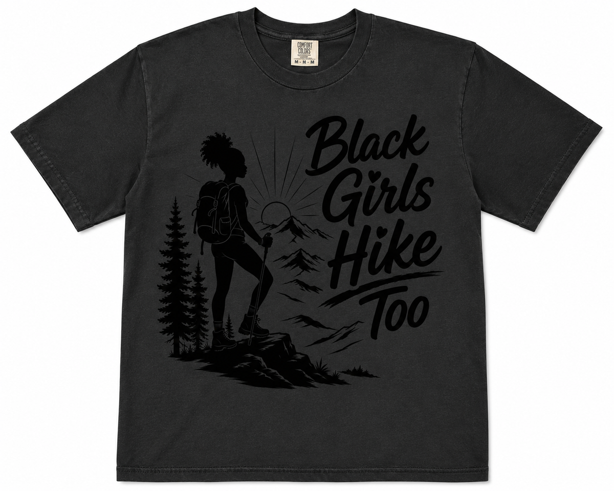 Black Girls Hike Too Women’s Outdoor Graphic Tee – Hiking Trail Shirt
