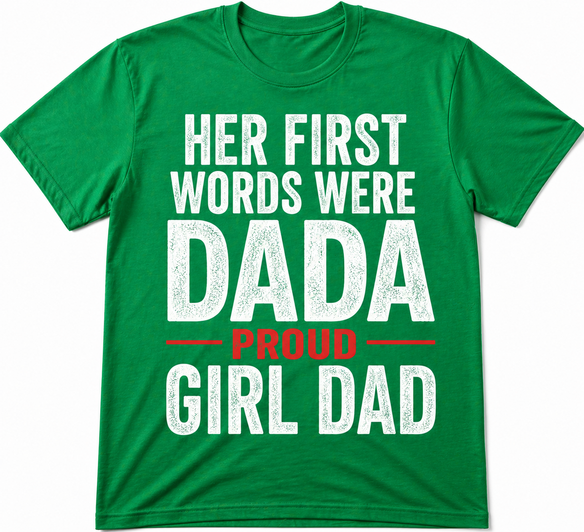 Her First Words Were Dada Father’s Day Shirt