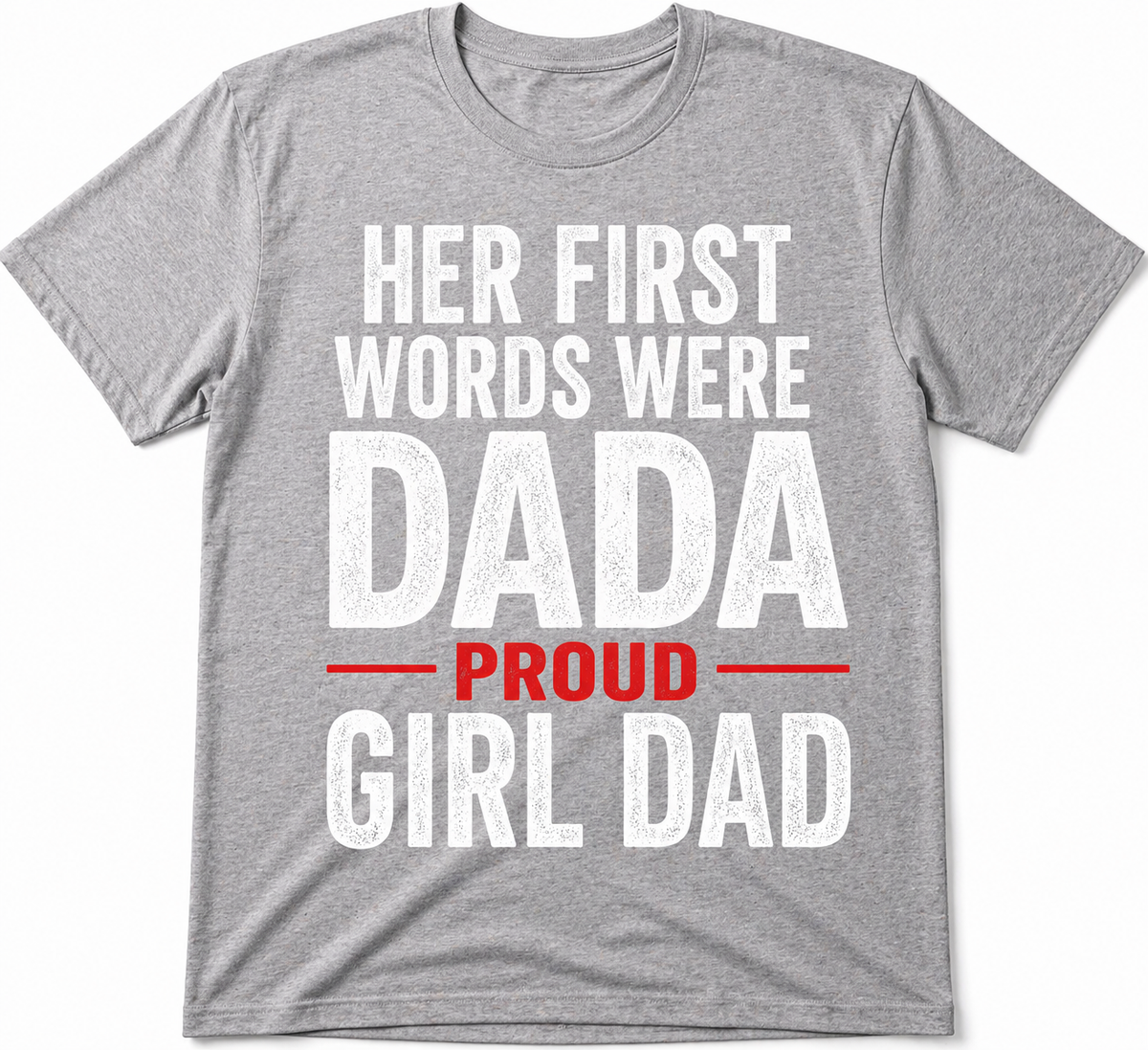 Her First Words Were Dada Father’s Day Shirt