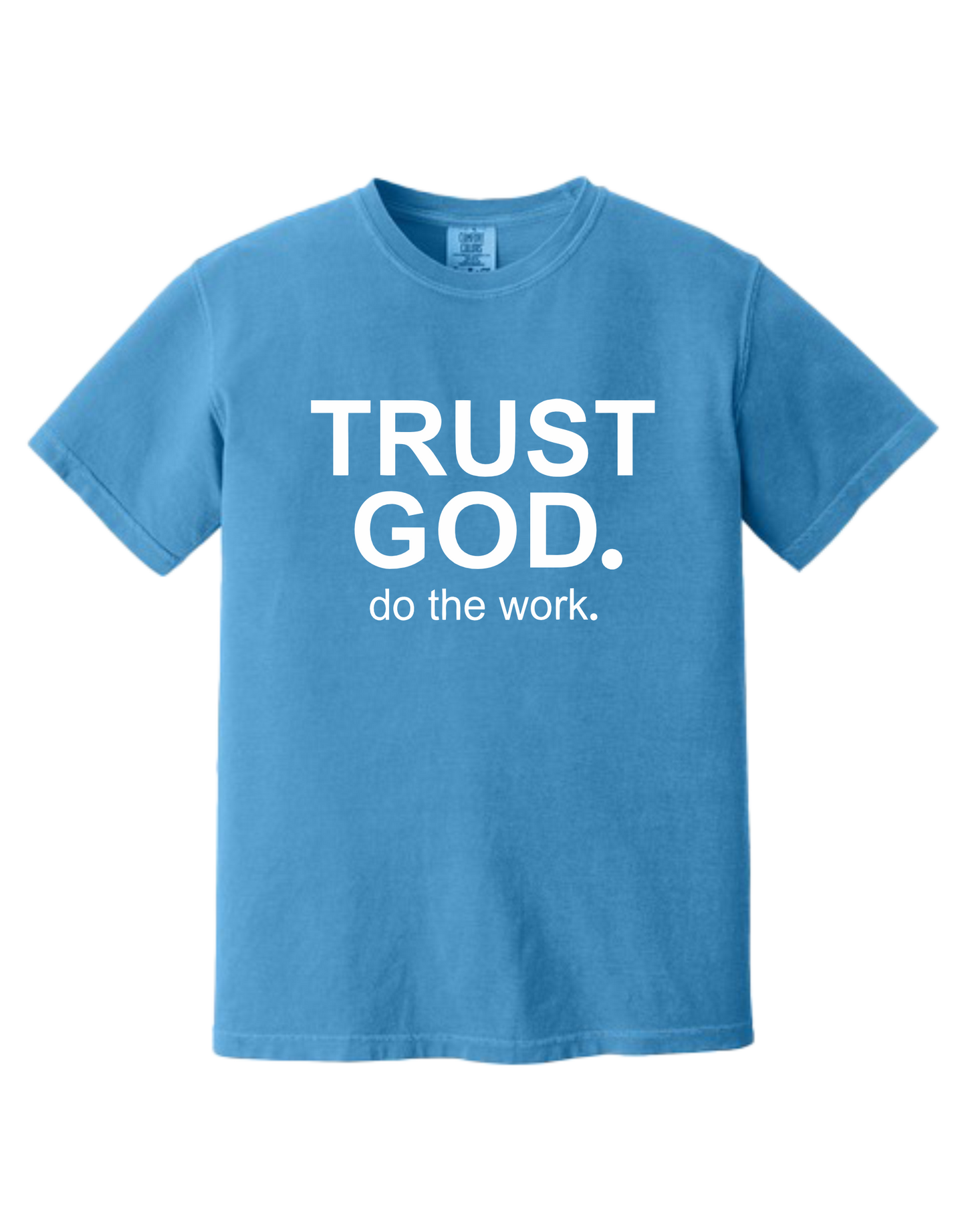 Trust God Do The Work Christian T-Shirt