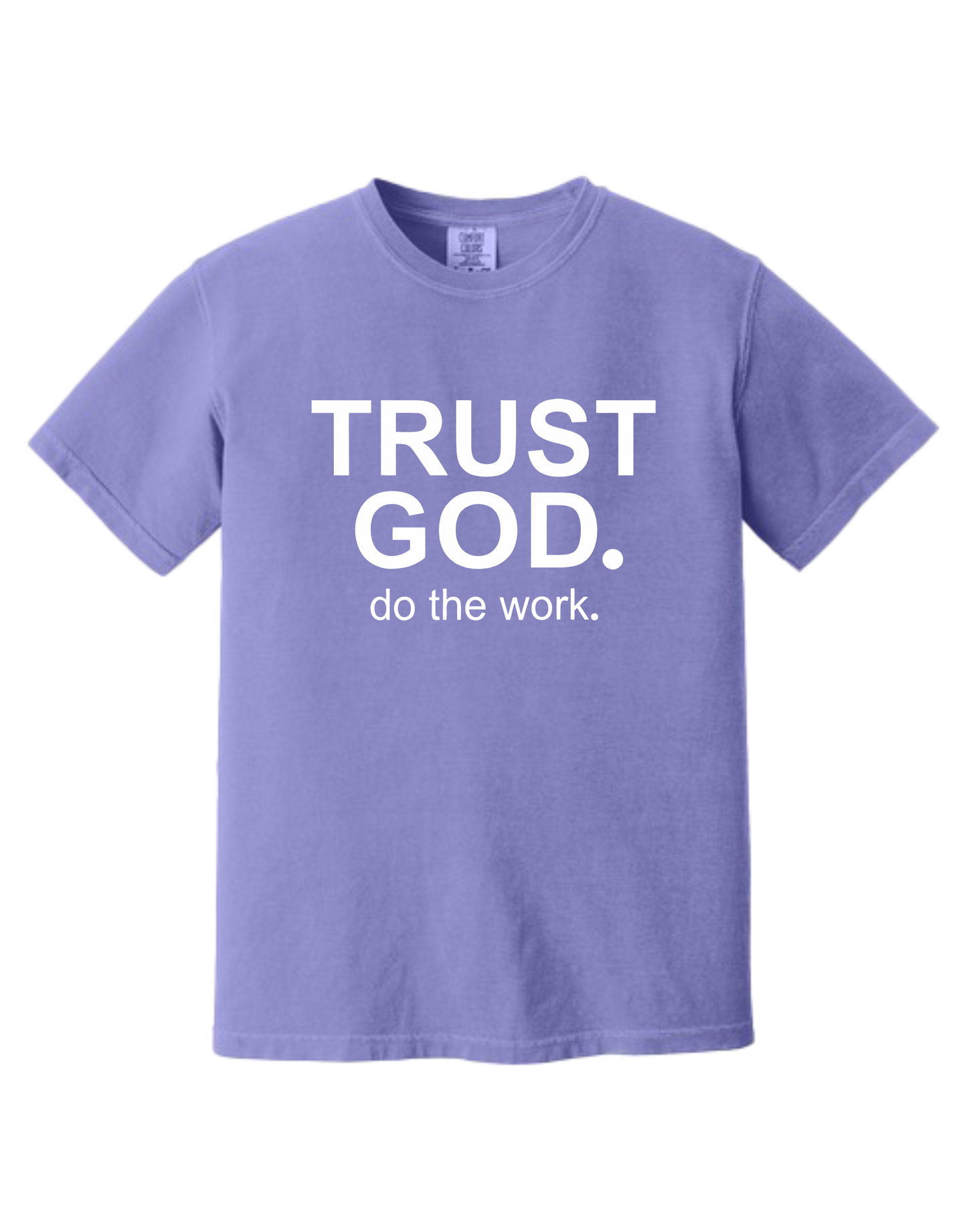 Trust God Do The Work Christian T-Shirt