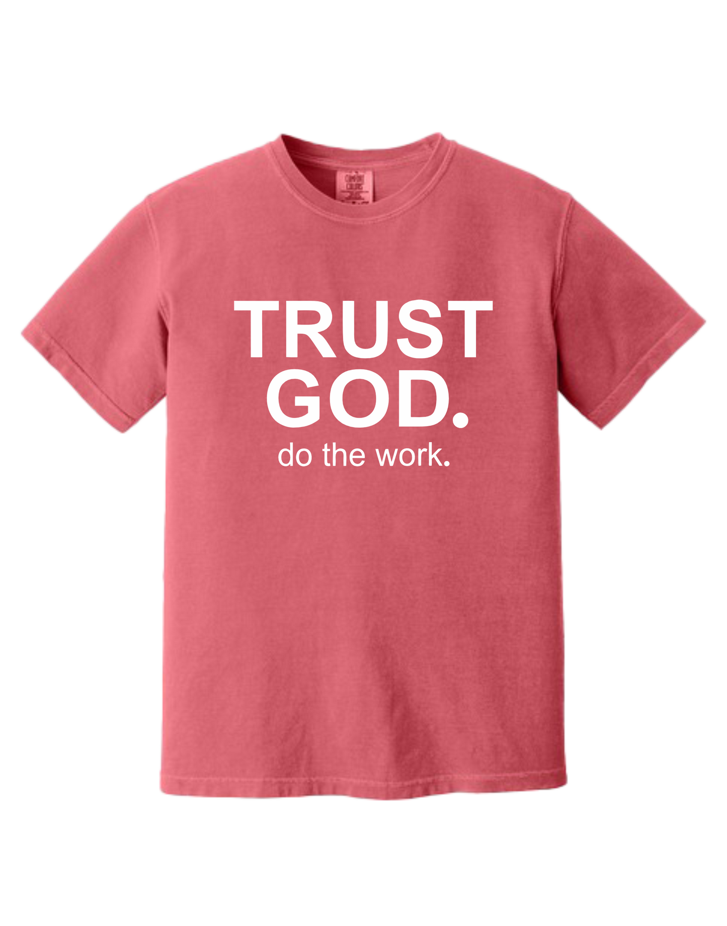 Trust God Do The Work Christian T-Shirt