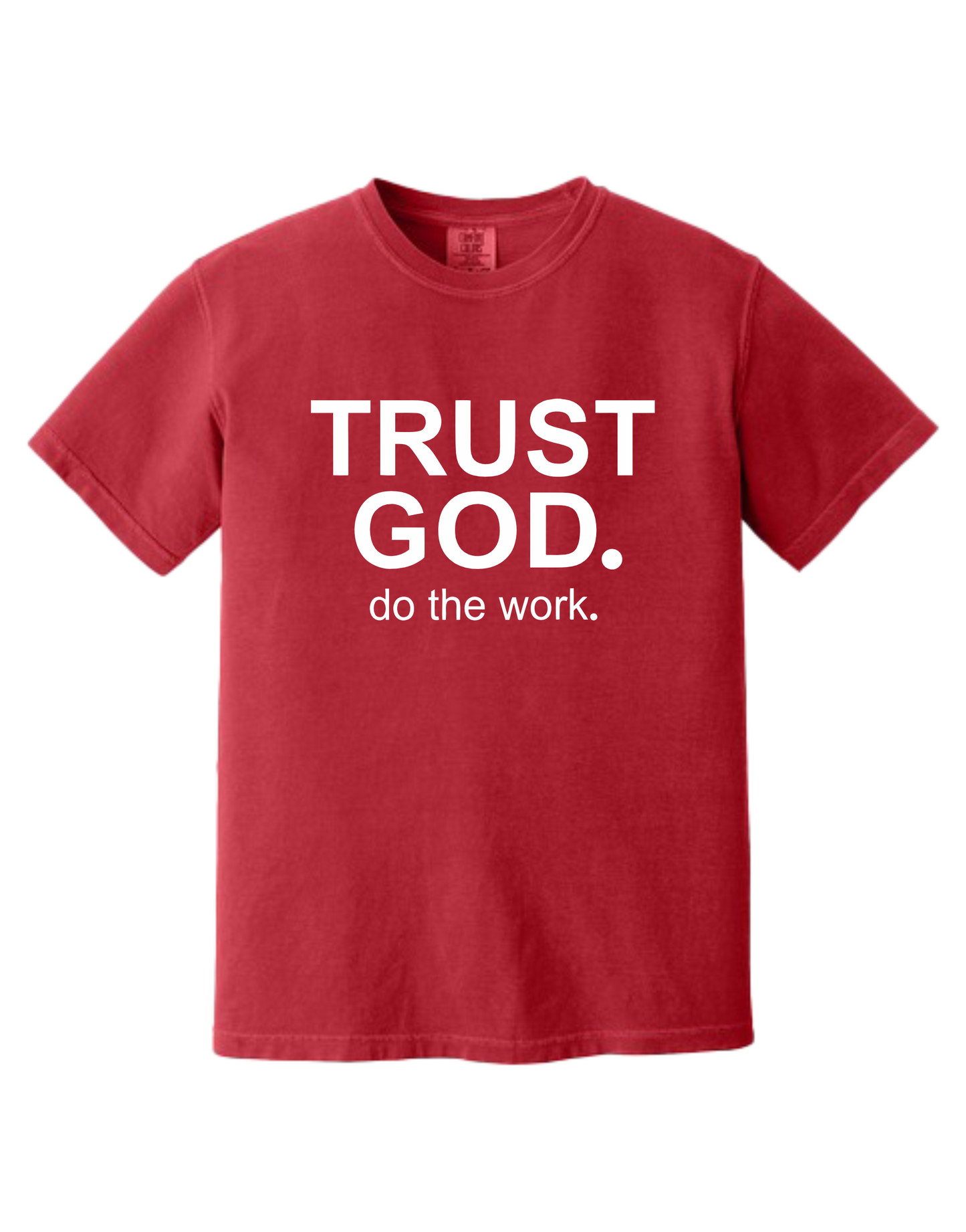 Trust God Do The Work Christian T-Shirt