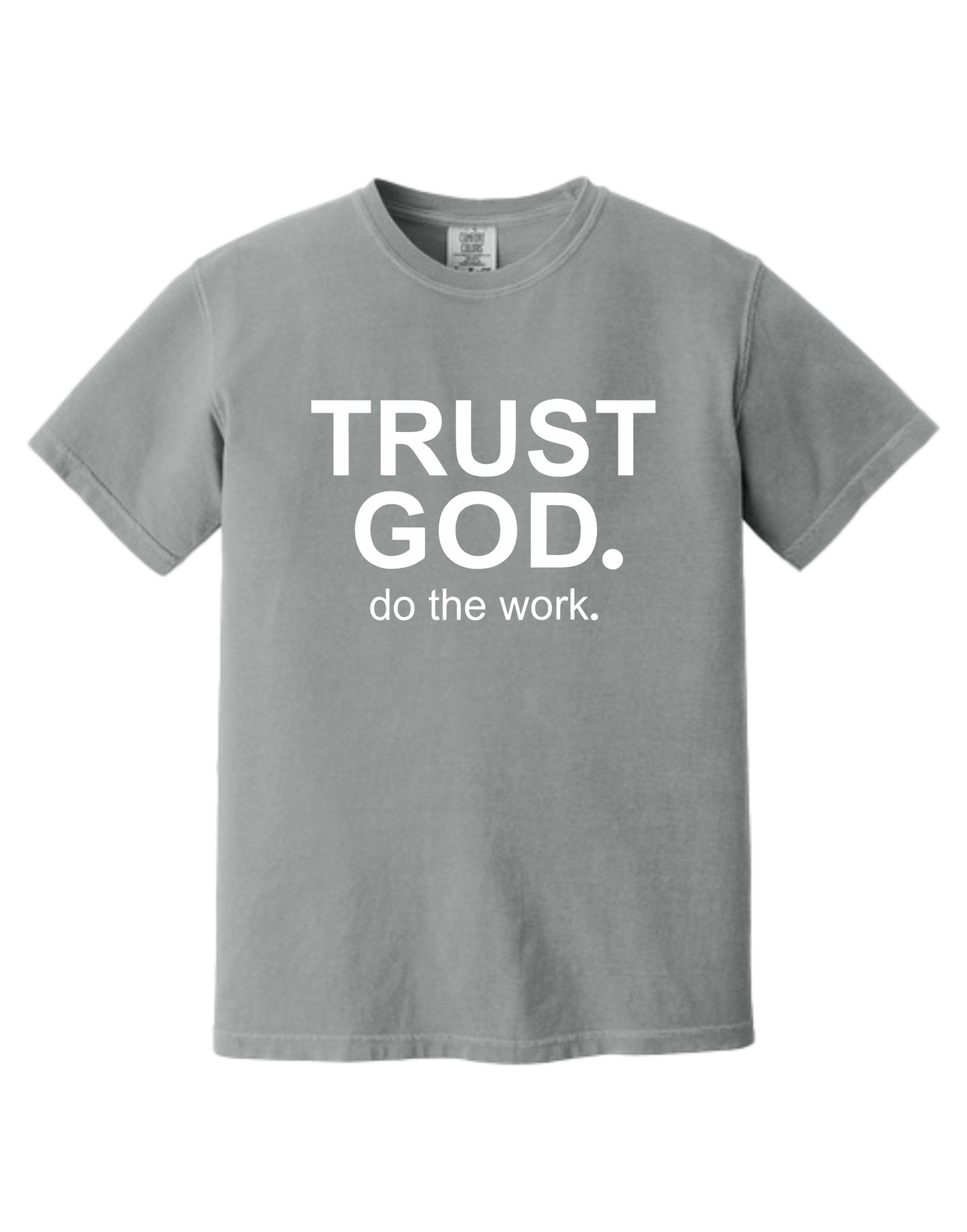 Trust God Do The Work Christian T-Shirt