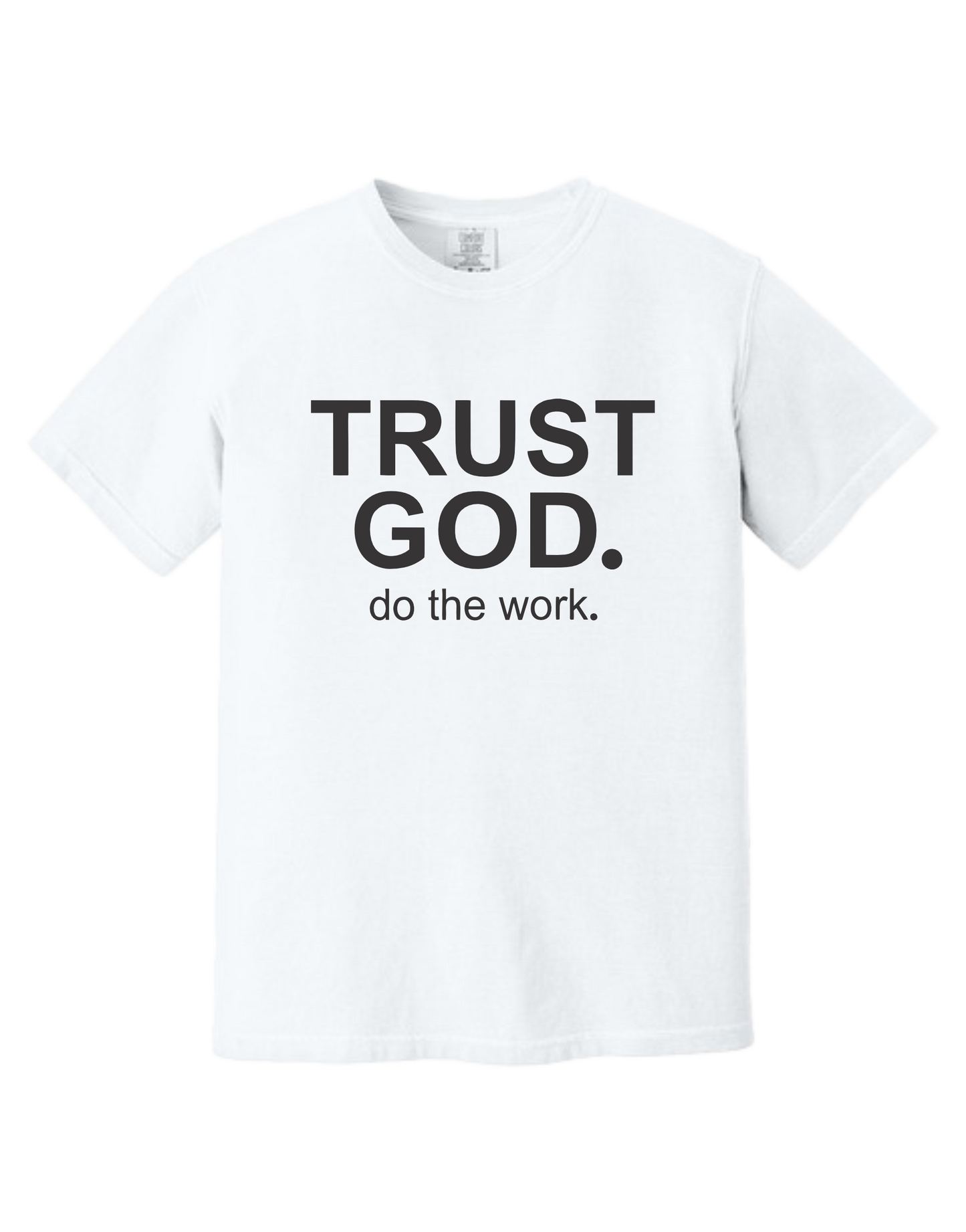 Trust God Do The Work Christian T-Shirt