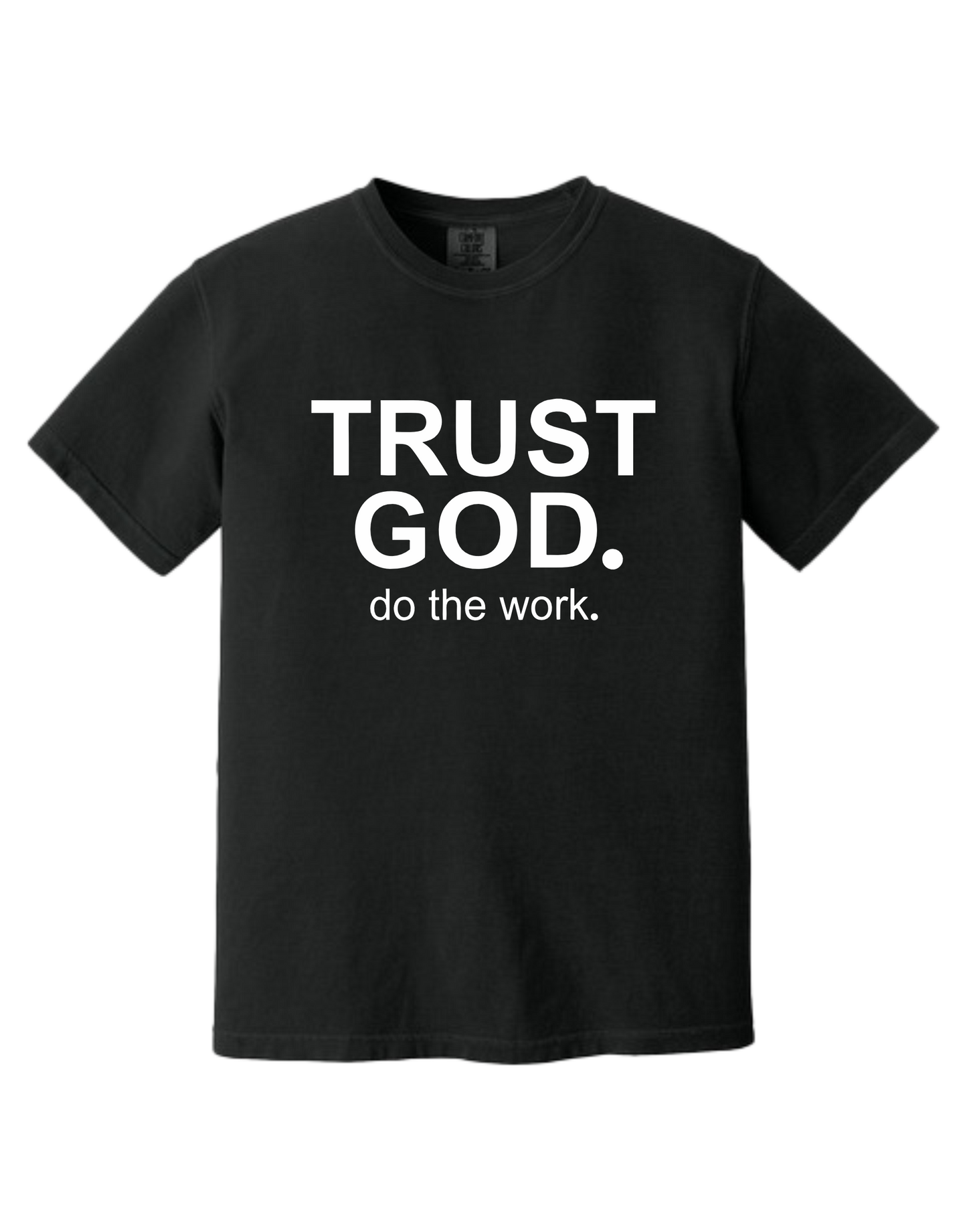 Trust God Do The Work Christian T-Shirt