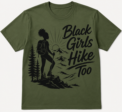 Black Girls Hike Too Women’s Outdoor Graphic Tee – Hiking Trail Shirt