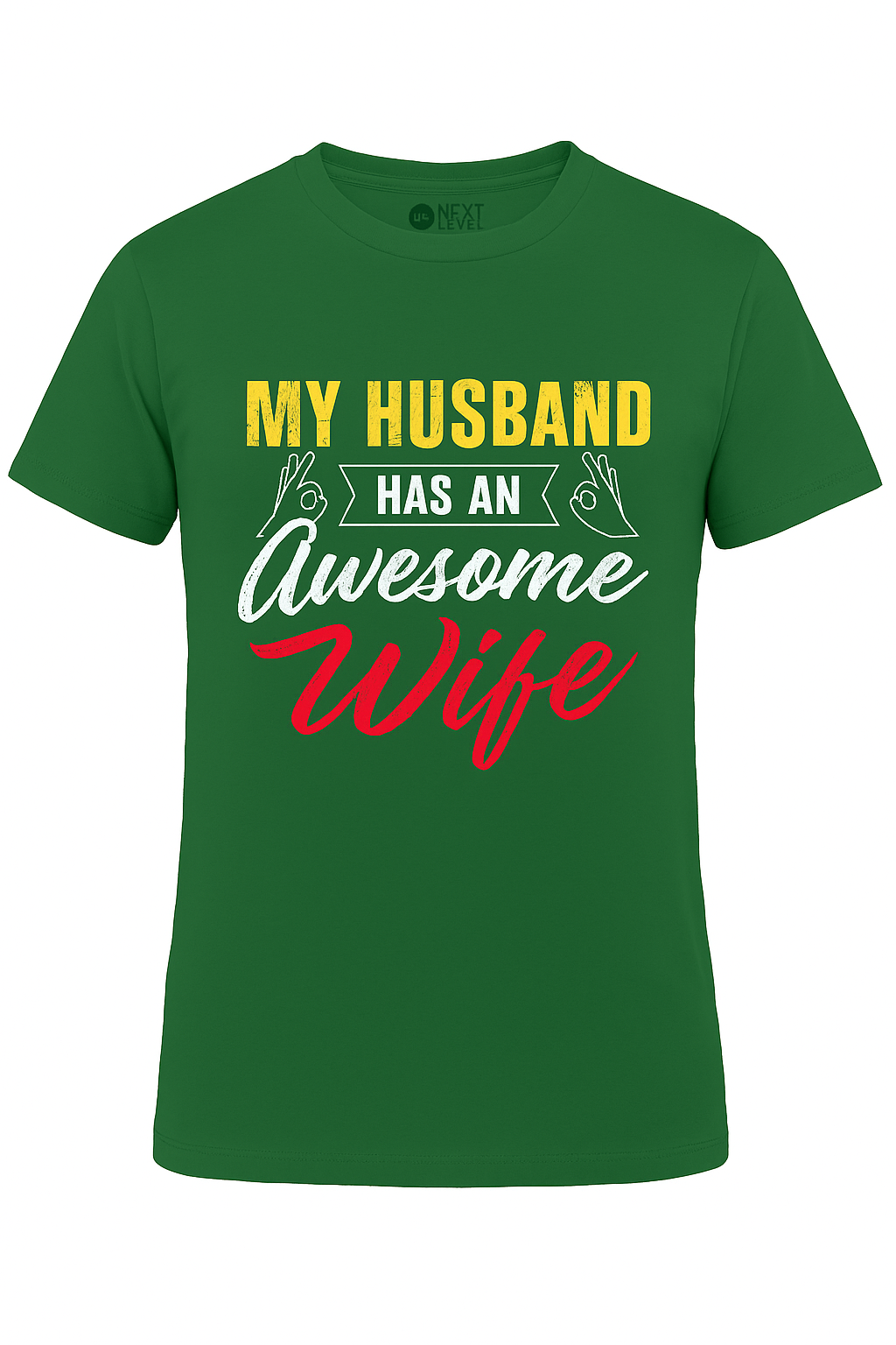 My Husband Has an Awesome Wife T-Shirt (Next Level Brand)