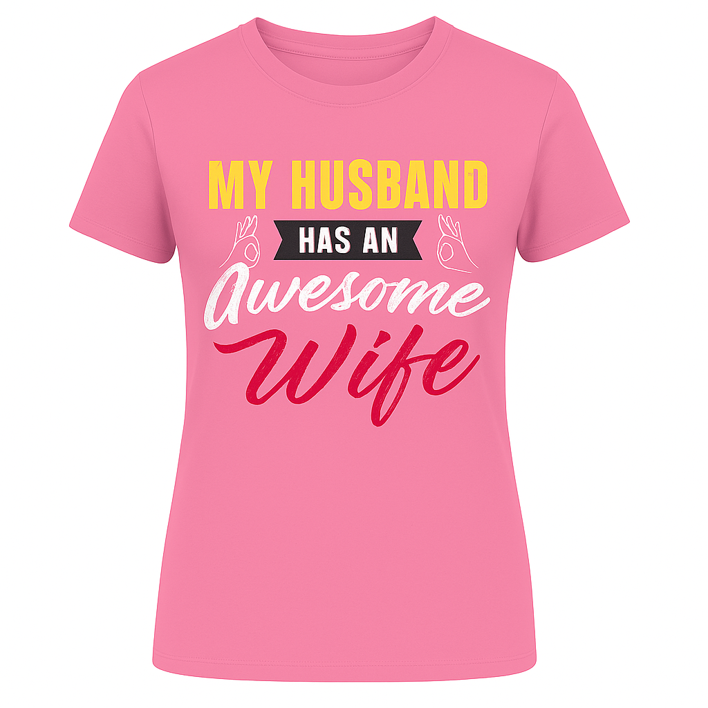 My Husband Has an Awesome Wife T-Shirt (Next Level Brand)