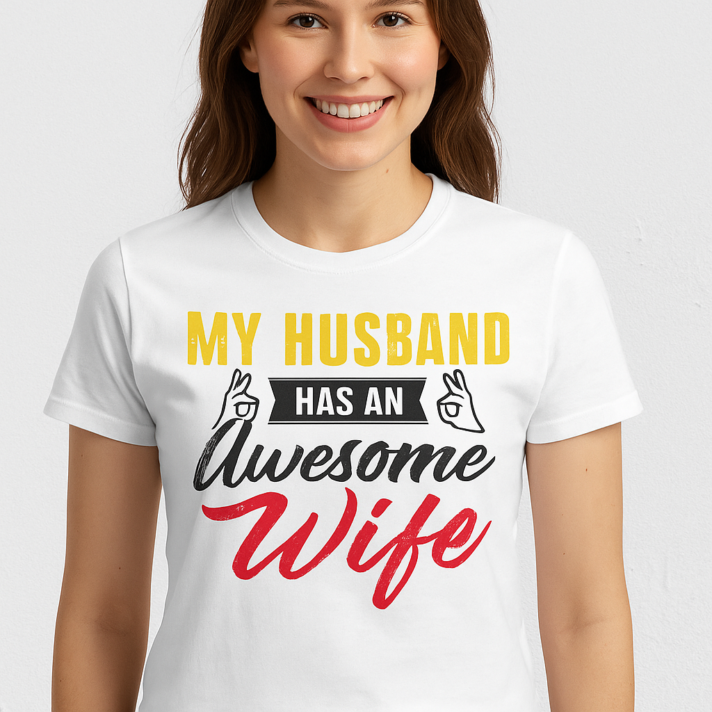 My Husband Has an Awesome Wife T-Shirt (Next Level Brand)
