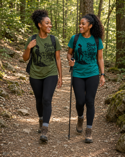Black Girls Hike Too Women’s Outdoor Graphic Tee – Hiking Trail Shirt