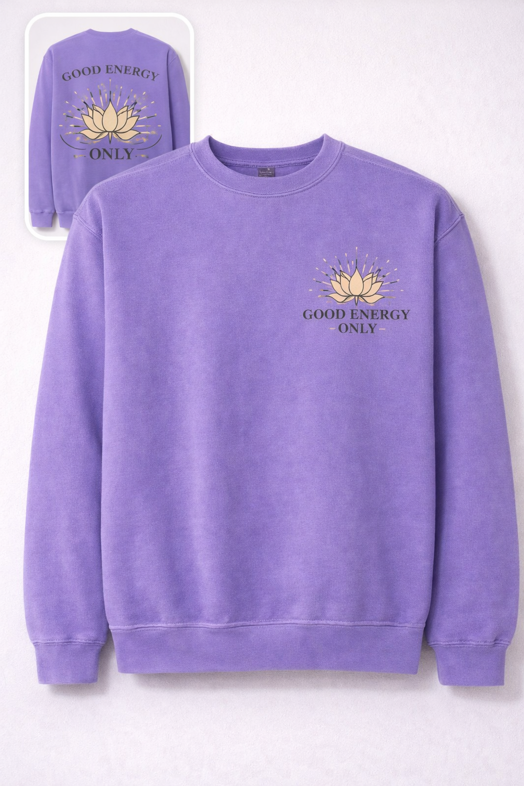 Good Energy Only Sweatshirt, Yoga Crewneck, Lotus Meditation Pullover, Cozy Gift