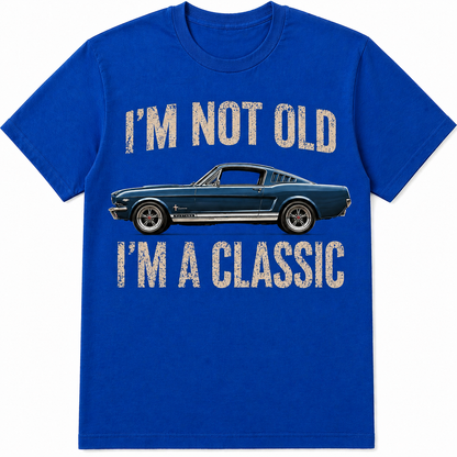I’m Not Old I’m a Classic Premium T-Shirt