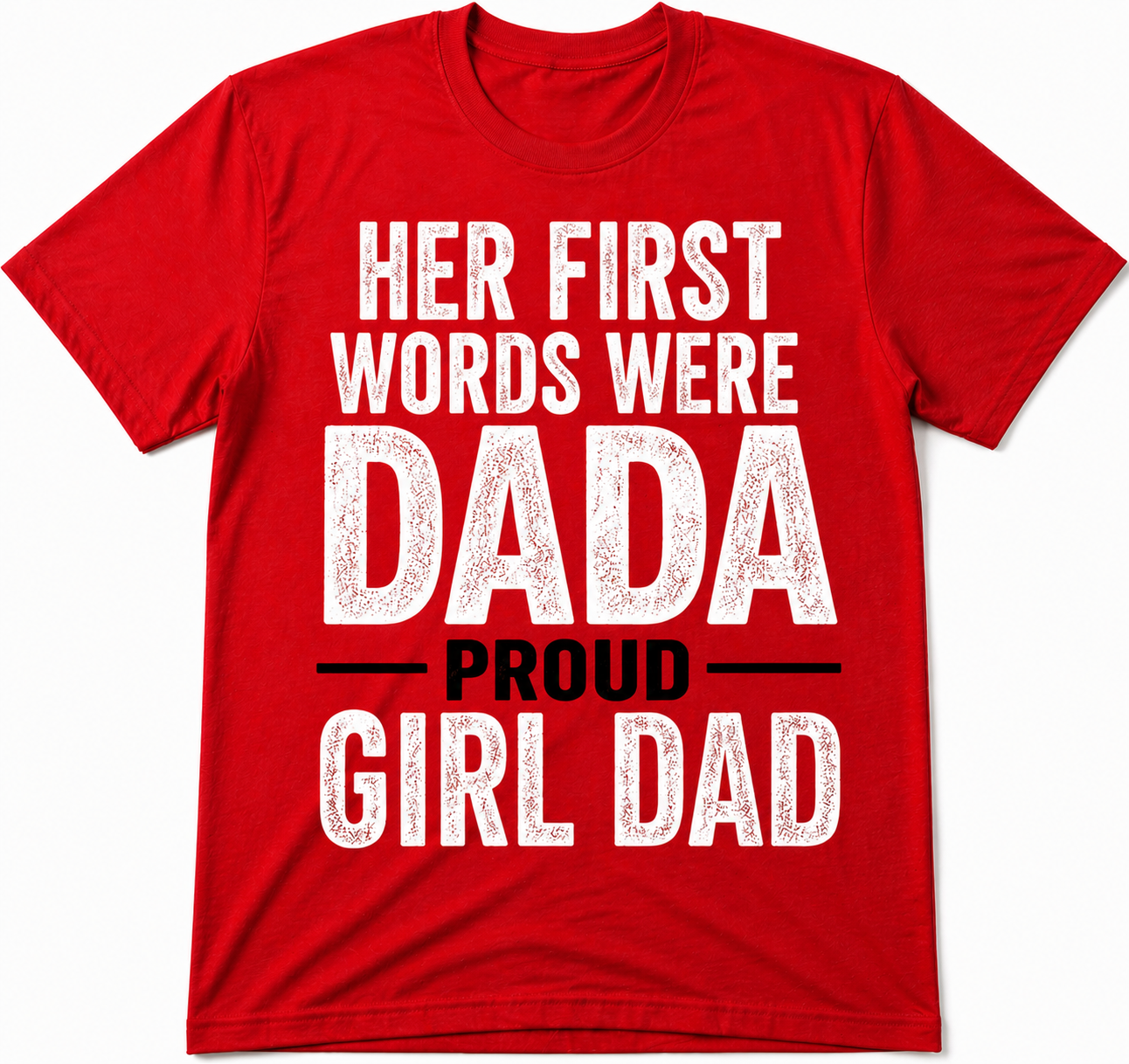 Her First Words Were Dada Father’s Day Shirt