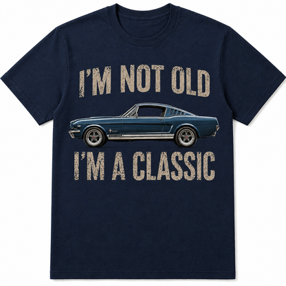 I’m Not Old I’m a Classic Premium T-Shirt