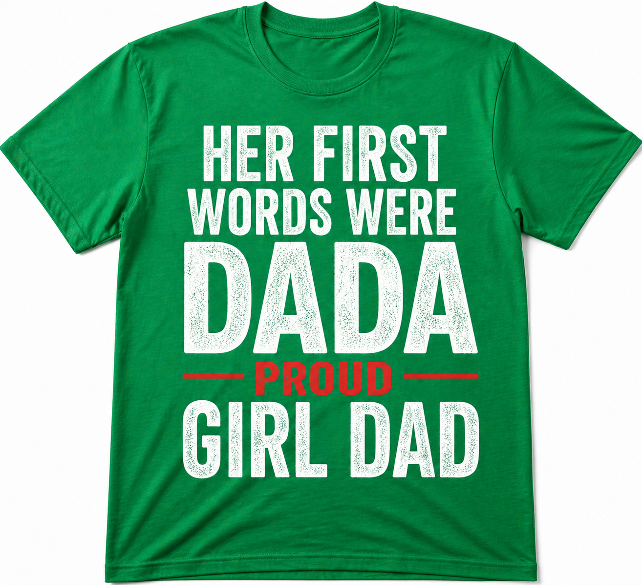 Her First Words Were Dada Father’s Day Shirt