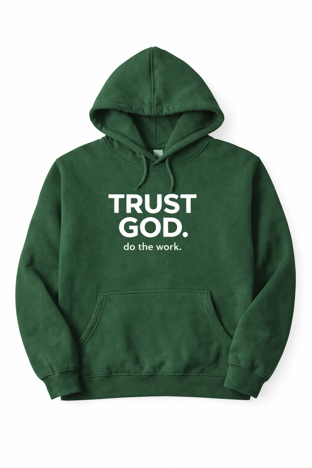 Trust God. Do the Work. Pullover Hoodie