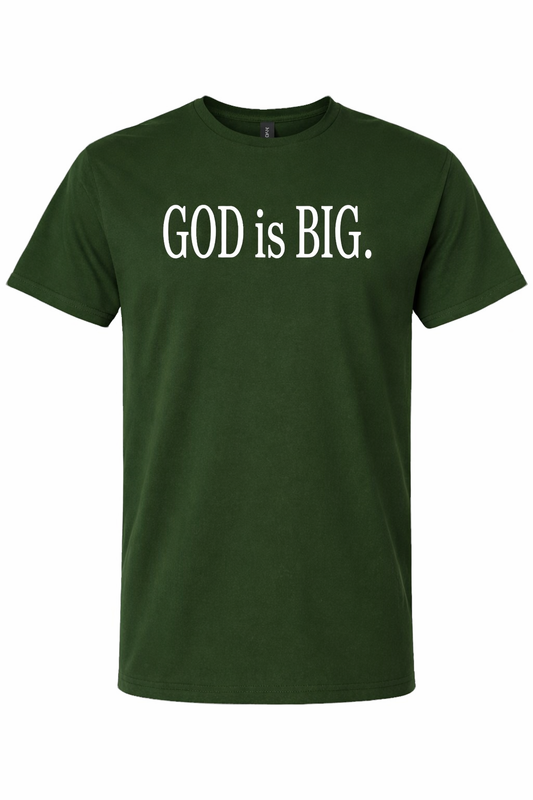 GOD is Big Inspirational Graphic Tee - Premium Signature Series
