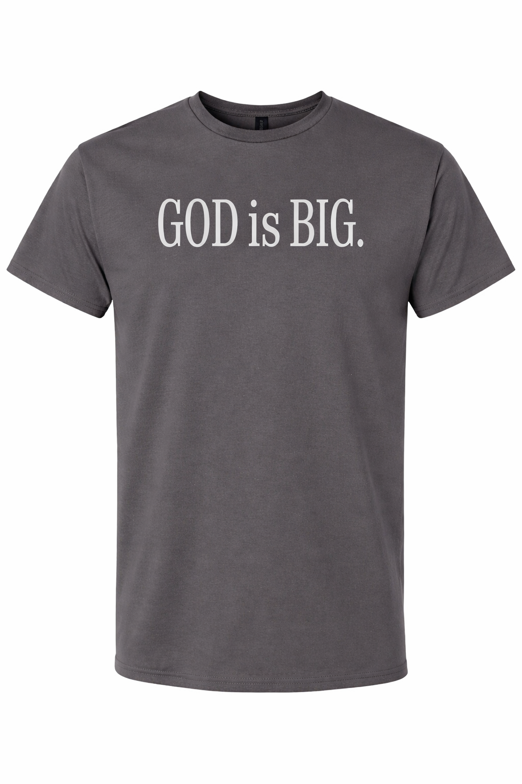 GOD is Big Inspirational Graphic Tee - Premium Signature Series