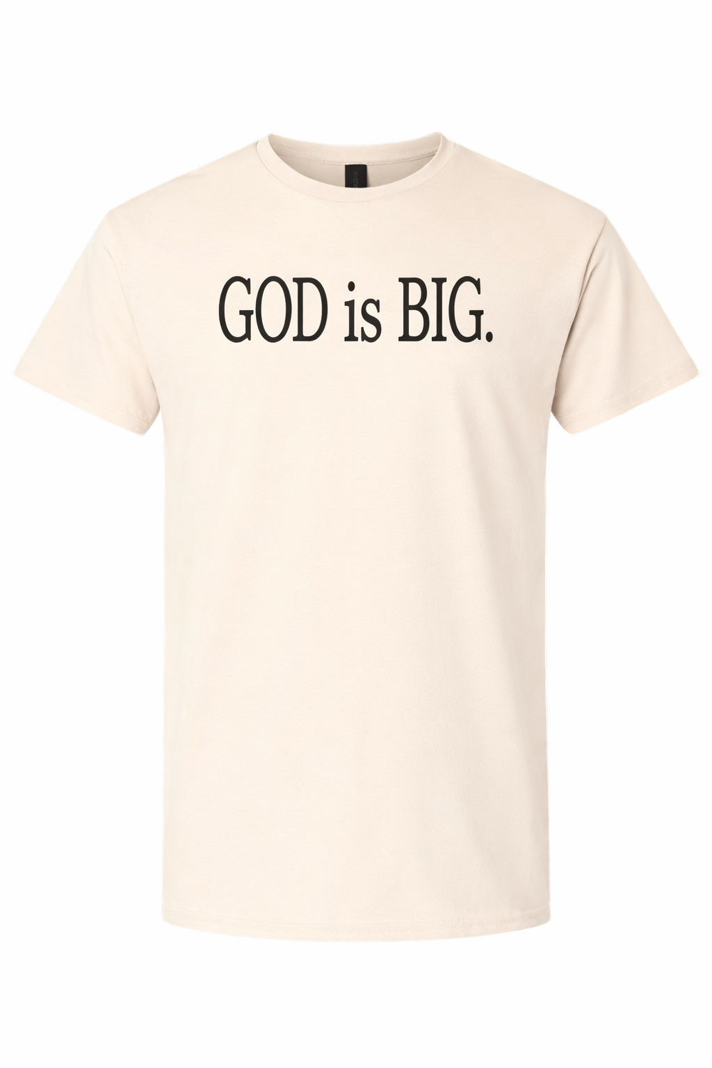 GOD is Big Inspirational Graphic Tee - Premium Signature Series
