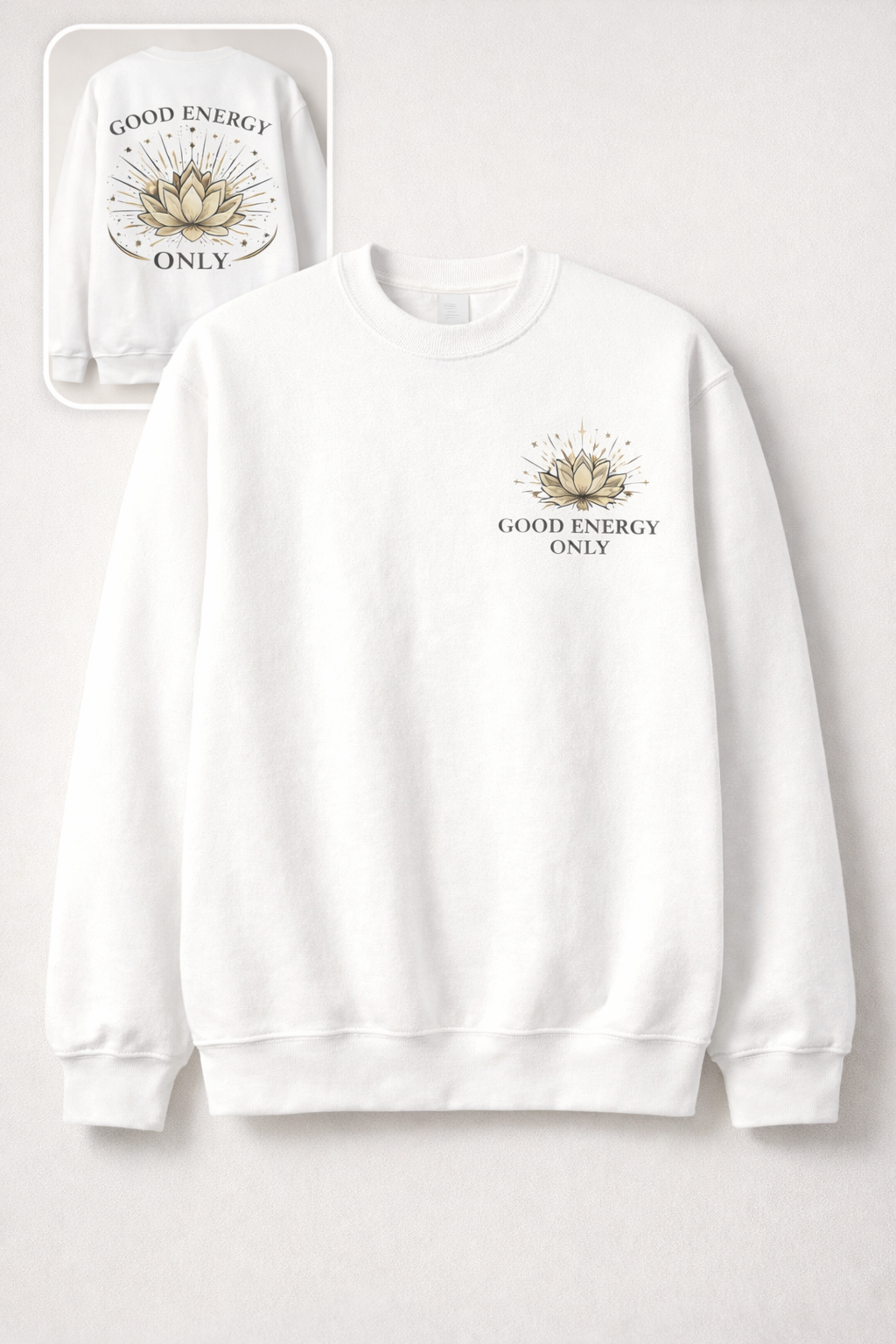 Good Energy Only Sweatshirt, Yoga Crewneck, Lotus Meditation Pullover, Cozy Gift