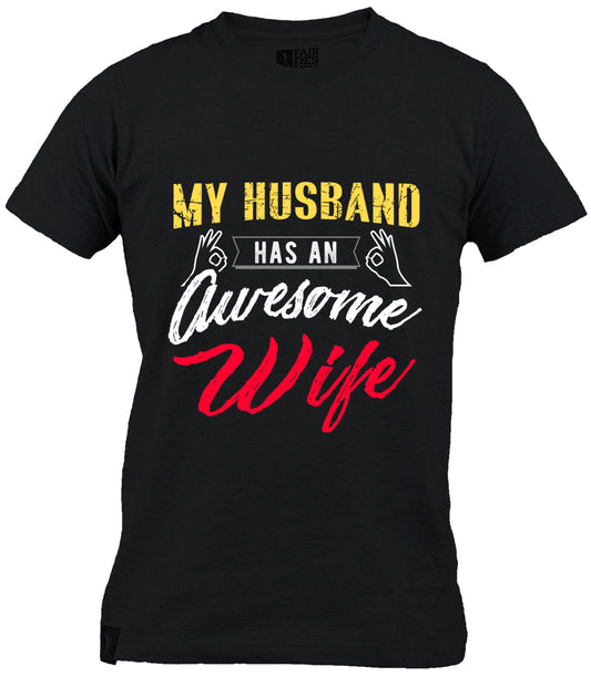 My Husband Has an Awesome Wife T-Shirt (Next Level Brand)